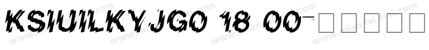 KSIUILKYJG0 18 00字体转换